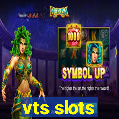 vts slots